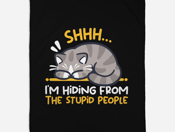 Hiding From The Stupid People