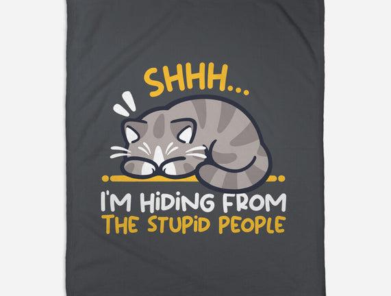 Hiding From The Stupid People