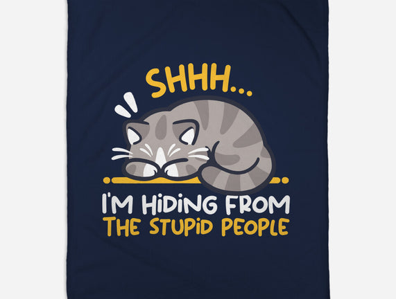 Hiding From The Stupid People