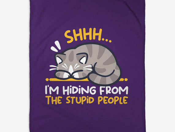 Hiding From The Stupid People