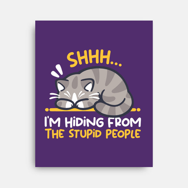 Hiding From The Stupid People-None-Stretched-Canvas-NemiMakeit