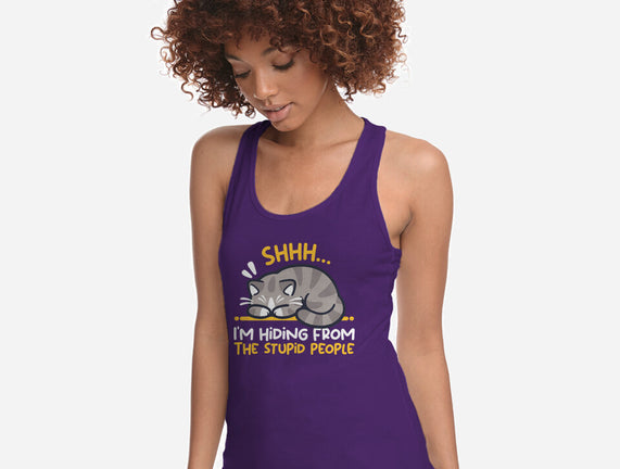 Hiding From The Stupid People