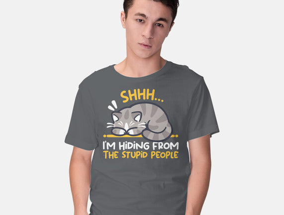 Hiding From The Stupid People