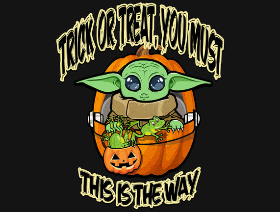 Trick Or Treat You Must