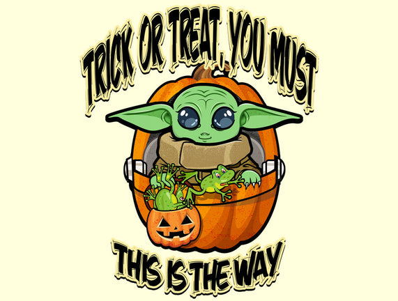 Trick Or Treat You Must