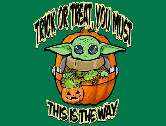 Trick Or Treat You Must