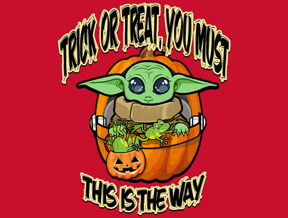 Trick Or Treat You Must