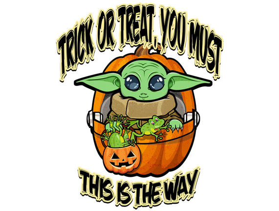 Trick Or Treat You Must