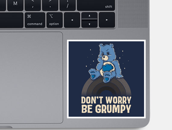 Be Grumpy