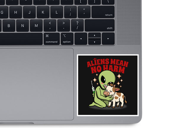 Aliens Mean No Harm