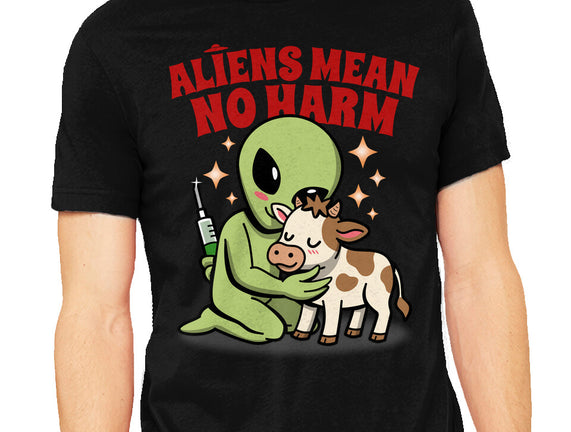 Aliens Mean No Harm