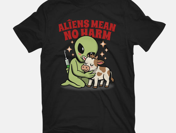 Aliens Mean No Harm