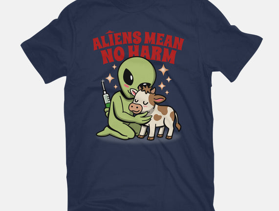 Aliens Mean No Harm