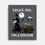 Trust Me I'm A Doctor-None-Stretched-Canvas-GoshWow
