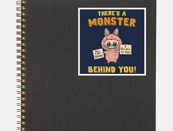 There's A Monster Behind You