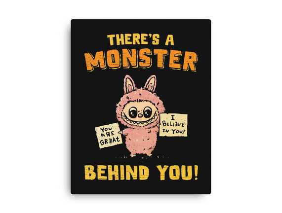 There's A Monster Behind You