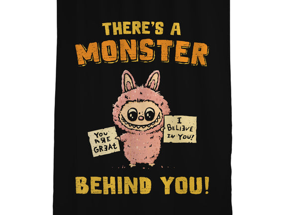 There's A Monster Behind You