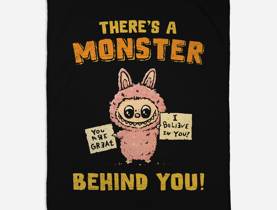 There's A Monster Behind You