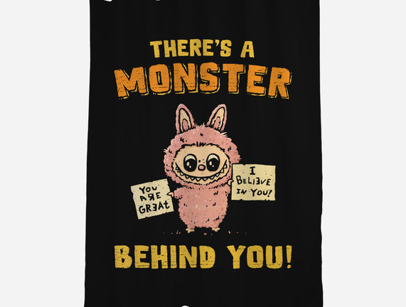 There's A Monster Behind You