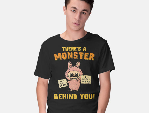 There's A Monster Behind You