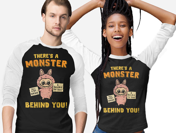 There's A Monster Behind You