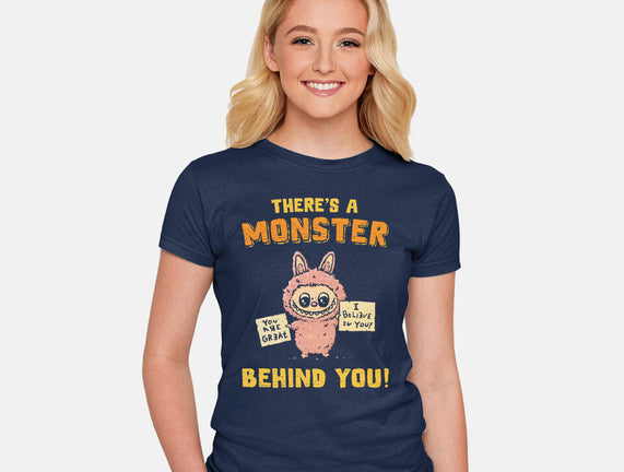 There's A Monster Behind You