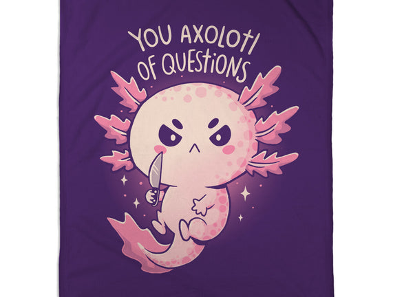 You Axolotl Of Questions