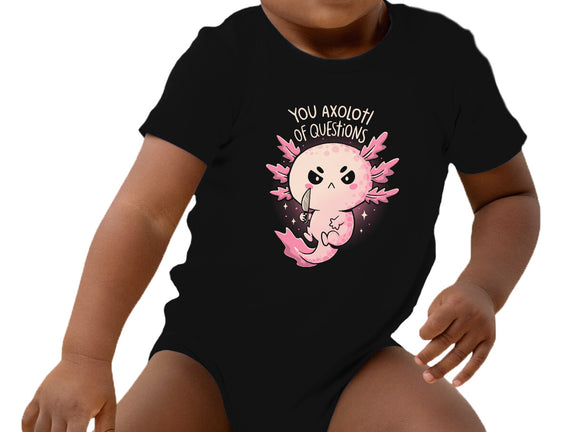 You Axolotl Of Questions