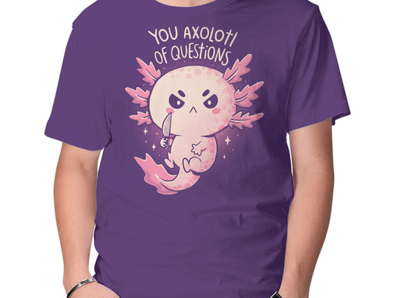 You Axolotl Of Questions