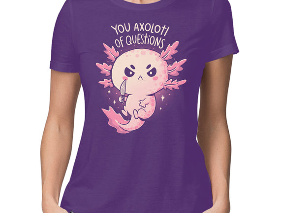 You Axolotl Of Questions
