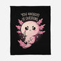 You Axolotl Of Questions-None-Fleece-Blanket-koalastudio