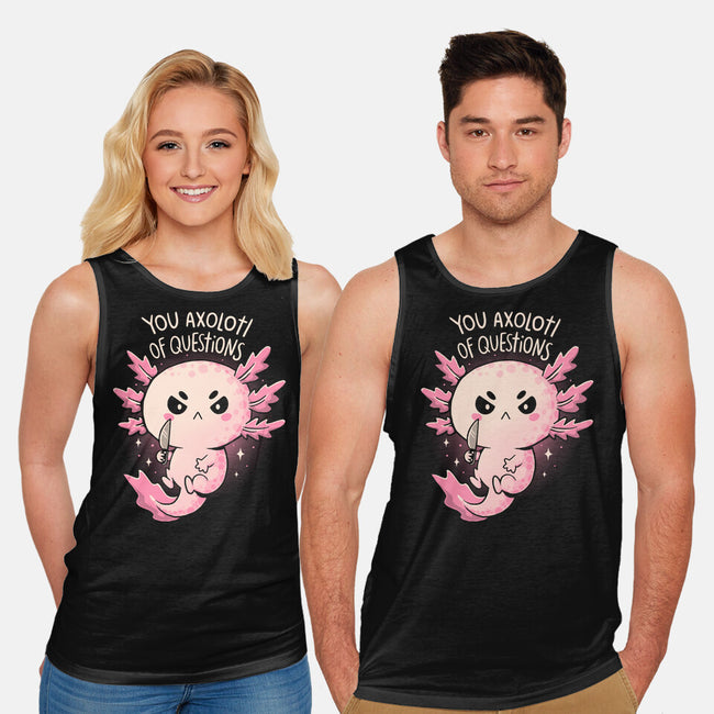 You Axolotl Of Questions-Unisex-Basic-Tank-koalastudio
