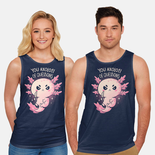 You Axolotl Of Questions-Unisex-Basic-Tank-koalastudio