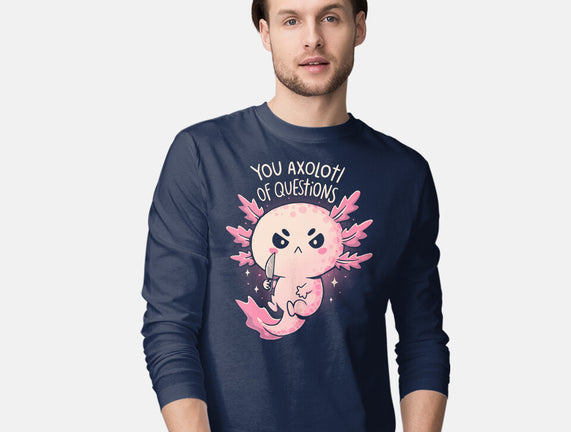 You Axolotl Of Questions