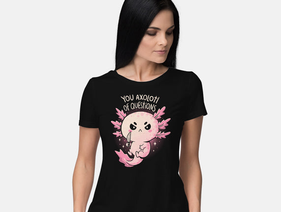 You Axolotl Of Questions
