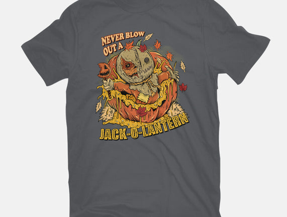 Never Blow Out A Jack-O-Lantern