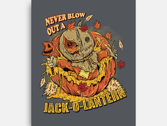 Never Blow Out A Jack-O-Lantern