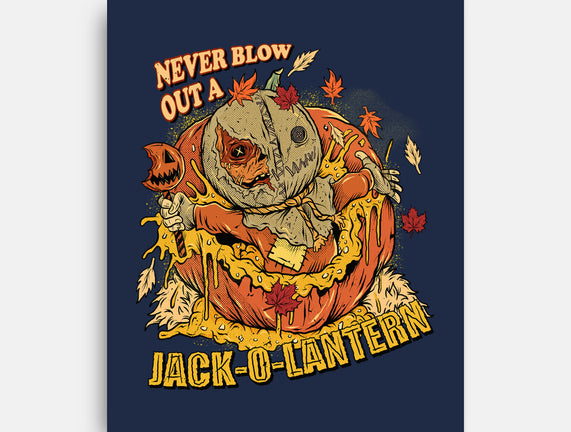 Never Blow Out A Jack-O-Lantern