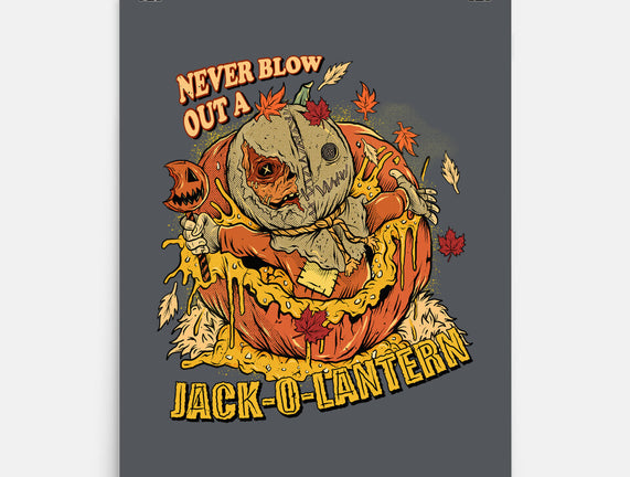 Never Blow Out A Jack-O-Lantern