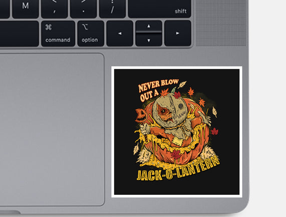 Never Blow Out A Jack-O-Lantern