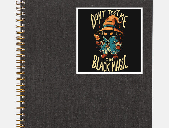 I Do Black Magic