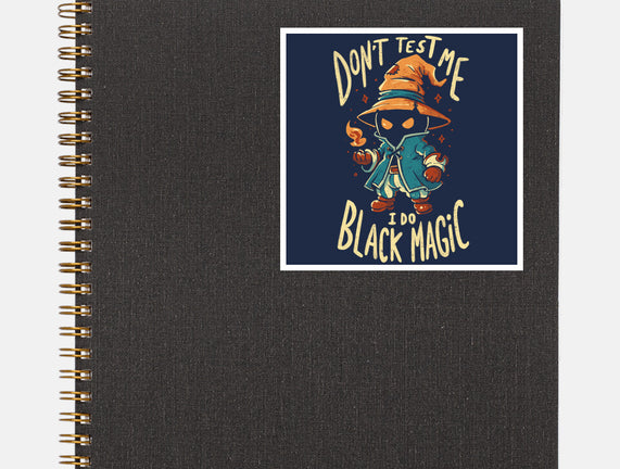 I Do Black Magic
