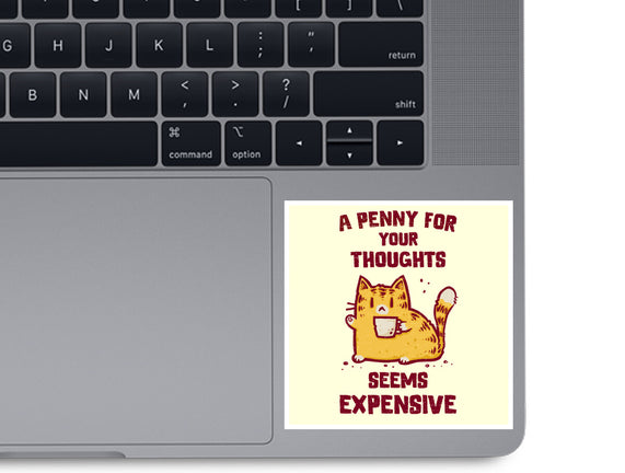 A Penny Seems Expensive