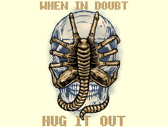 When In Doubt Hug It Out