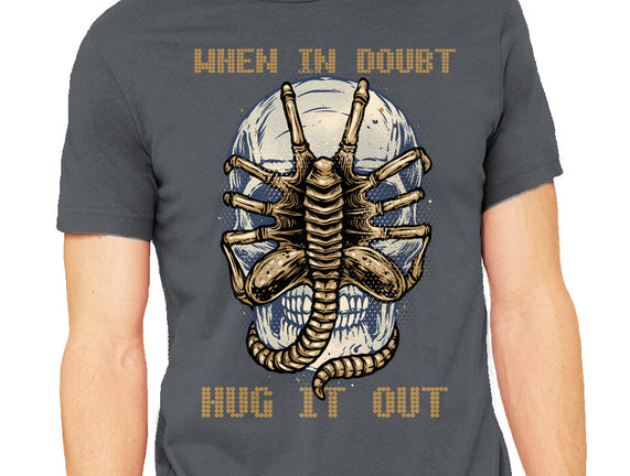 When In Doubt Hug It Out
