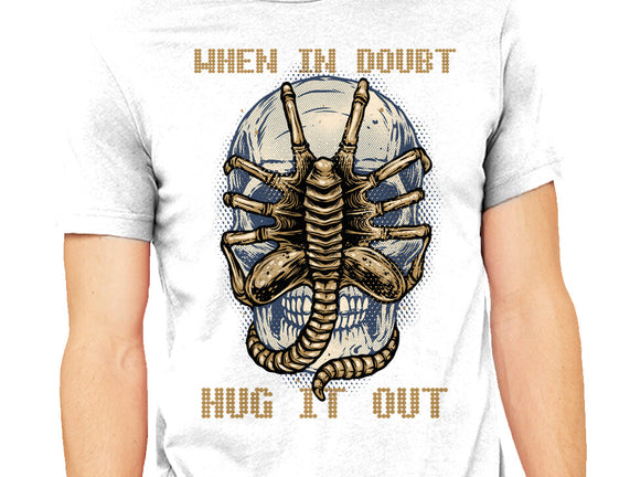 When In Doubt Hug It Out