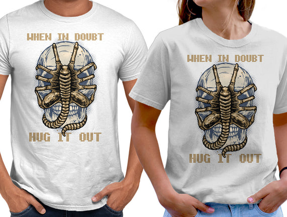 When In Doubt Hug It Out