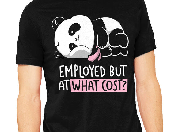 Employed At What Cost