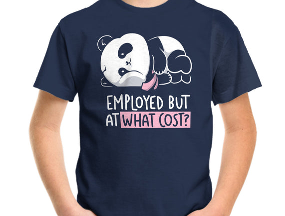 Employed At What Cost