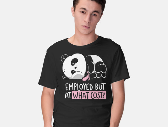 Employed At What Cost